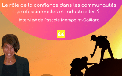 Le rôle de la confiance dans les communautés professionnelles et industrielles