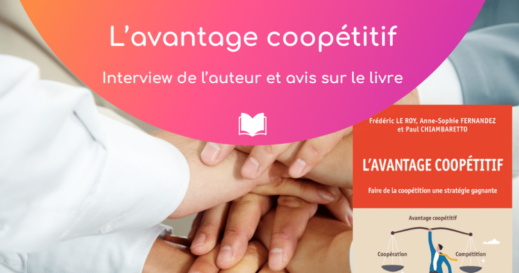"L'avantage coopétitif" de Frédéric Le Roy