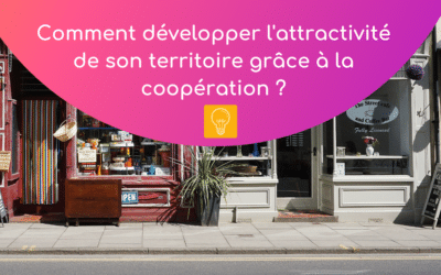 Comment développer l’attractivité de son territoire grâce à la coopération ?