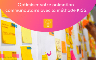 Optimiser son animation communautaire avec la méthode KISS