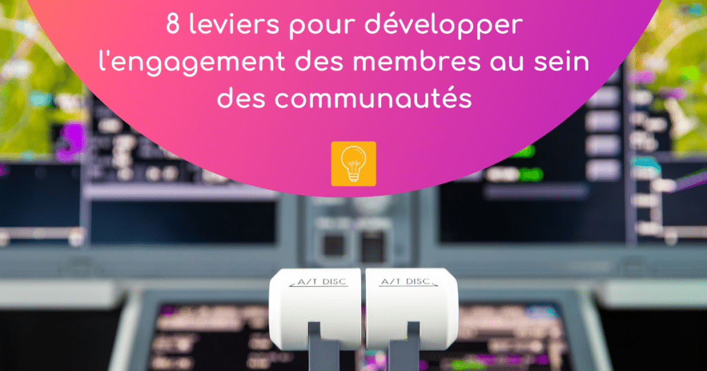8 leviers pour créer une communauté engagée